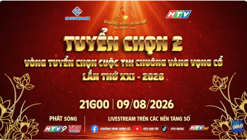 LIVE | CHUÔNG VÀNG VỌNG CỔ LẦN THỨ 21 - NĂM 2026 | TUYỂN CHỌN 2 | 09/08/2026